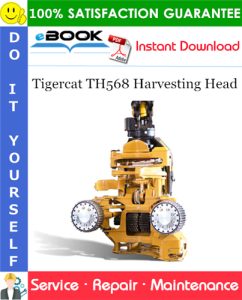 Tigercat TH568 Harvesting Head Service Repair Manual