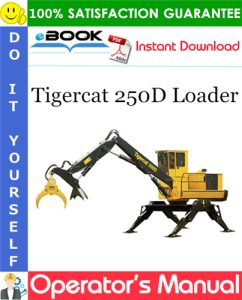 Tigercat 250D Loader Operator's Manual