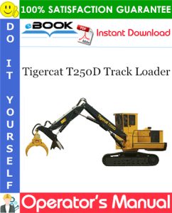 Tigercat T250D Track Loader Operator's Manual