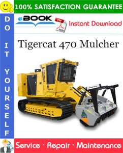 Tigercat 470 Mulcher Service Repair Manual