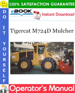 Tigercat M724D Mulcher Operator's Manual