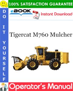 Tigercat M760 Mulcher Operator's Manual