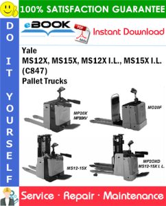 Yale MS12X, MS15X, MS12X I.L., MS15X I.L. (C847) Pallet Trucks Service Repair Manual