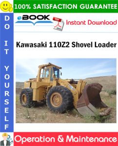 Kawasaki 110Z2 Shovel Loader Operation & Maintenance Manual