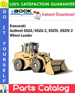 Kawasaki Authent 65ZA/65ZA-2, 65ZIV, 65ZIV-2 Wheel Loader Parts Catalog