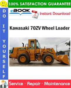 Kawasaki 70ZV Wheel Loader Service Repair Manual