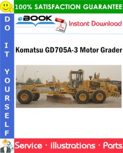 Komatsu GD705A-3 Motor Grader Parts Manual (S/N 10002 and up)