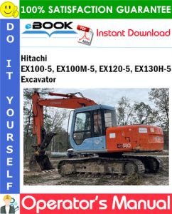 Hitachi EX100-5, EX100M-5, EX120-5, EX130H-5 Excavator Operator's Manual