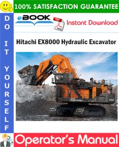 Hitachi EX8000 Hydraulic Excavator Operator's Manual (Serial No.000101 and up)