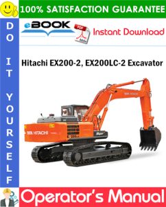 Hitachi EX200-2, EX200LC-2 Excavator Operator's Manual (Serial No.71538 and up)