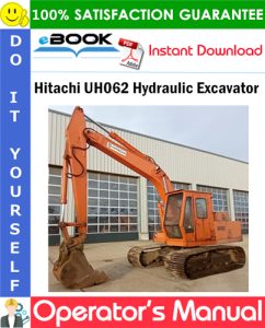 Hitachi UH062 Hydraulic Excavator Operator's Manual