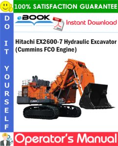 Hitachi EX2600-7 Hydraulic Excavator (Cummins FCO Engine) Operator's Manual