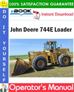 John Deere 744E Loader Operator's Manual