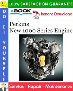 Perkins New 1000 Series Engine Service Repair Manual