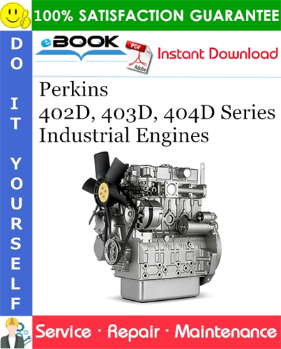 Perkins 402D, 403D, 404D Series Industrial Engines Service Repair Manual