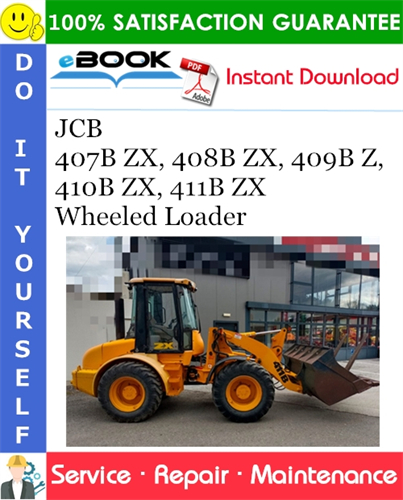 JCB 407B ZX, 408B ZX, 409B Z, 410B ZX, 411B ZX Wheeled Loader