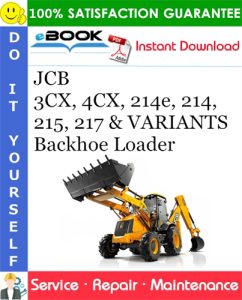 JCB 3CX, 4CX, 214e, 214, 215, 217 & VARIANTS Backhoe Loader