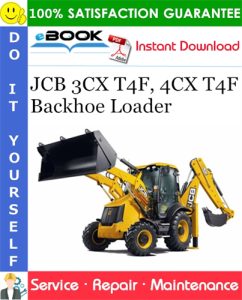 JCB 3CX T4F, 4CX T4F Backhoe Loader Service Repair Manual