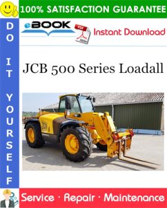 JCB 500 Series Loadall Service Repair Manual