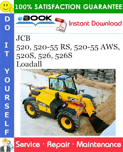 JCB 520, 520-55 RS, 520-55 AWS, 520S, 526, 526S Loadall