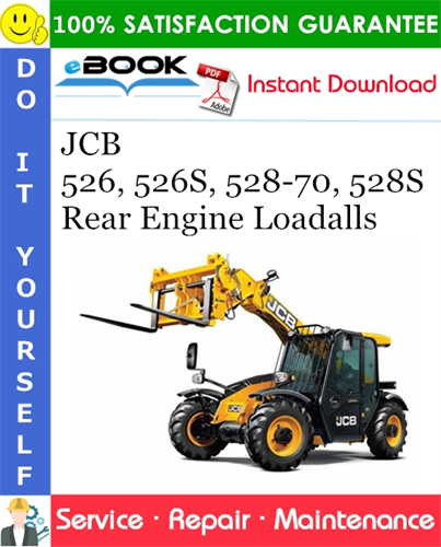 JCB 526, 526S, 528-70, 528S Rear Engine Loadalls