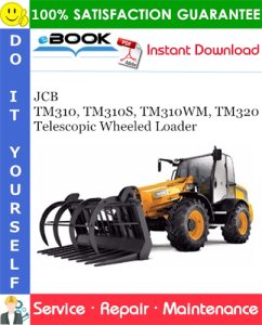 JCB TM310, TM310S, TM310WM, TM320 Telescopic Wheeled Loader