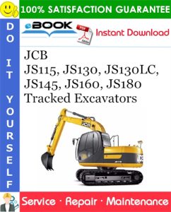 JCB JS115, JS130, JS130LC, JS145, JS160, JS180 Tracked Excavators