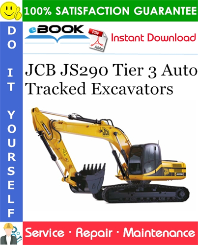 JCB JS290 Tier 3 Auto Tracked Excavators Service Repair Manual