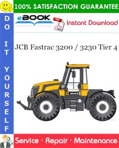 JCB Fastrac 3200 / 3230 Tier 4 Service Repair Manual