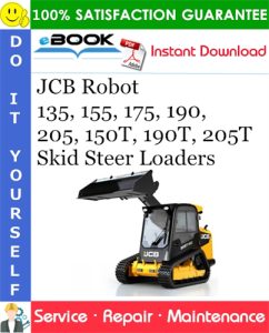 JCB Robot 135, 155, 175, 190, 205, 150T, 190T, 205T Skid Steer Loaders