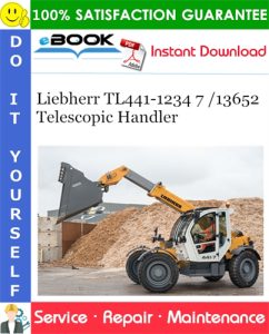 Liebherr TL441-1234 7 /13652 Telescopic Handler Service Repair Manual