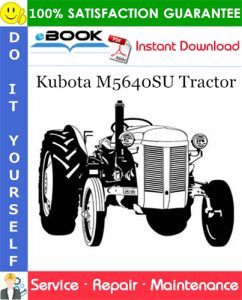 Kubota M5640SU Tractor Service Repair Manual