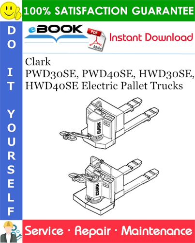 Clark PWD30SE, PWD40SE, HWD30SE, HWD40SE Electric Pallet Trucks