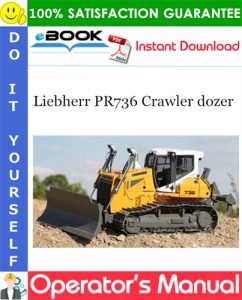 Liebherr PR736 Crawler dozer Operator's Manual