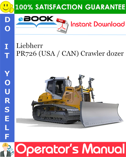 Liebherr PR726 (USA / CAN) Crawler dozer Operator's Manual
