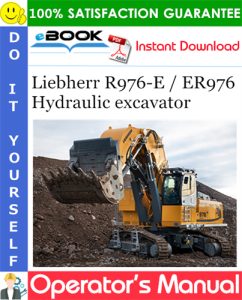 Liebherr R976-E / ER976 Hydraulic excavator Operator's Manual