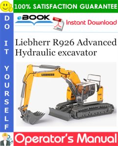 Liebherr R926 Advanced Hydraulic excavator Operator's Manual